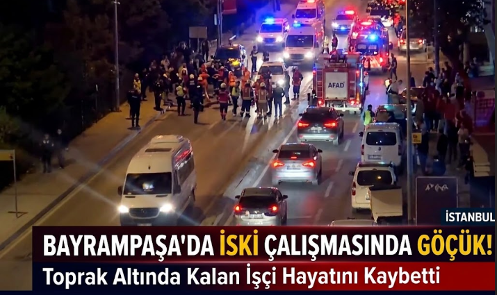 Bayrampaşa’da İSKİ Çalışmasında; Toprak Altında Kalan İşçi Hayatını Kaybetti!