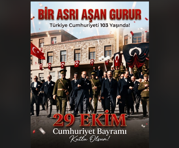 Bir Asrı Aşan Gurur: Türkiye Cumhuriyeti 103 Yaşında!