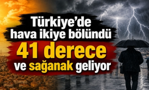 Bir Yanda Kavurucu Sıcaklık Diğer Yanda Sağanak ve Fırtına