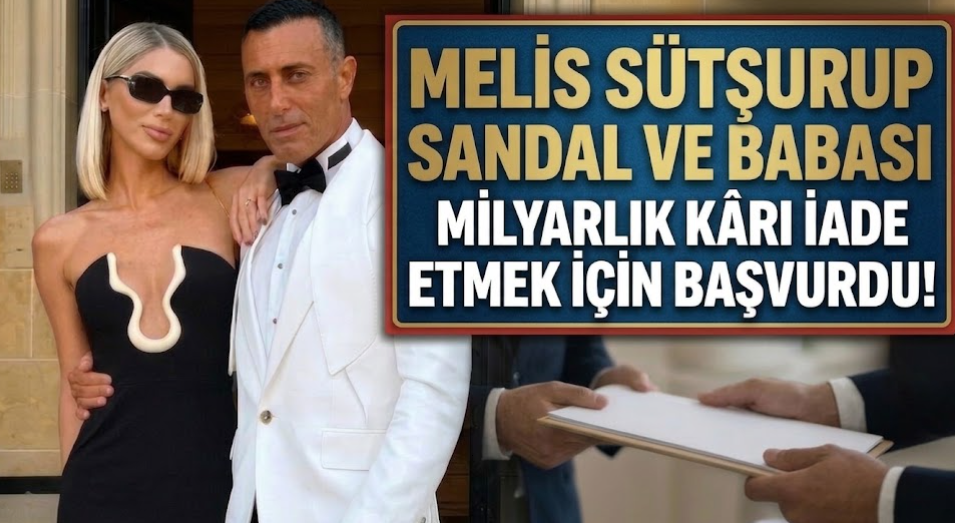 Fon Soruşturmasında : Melis Sütşurup Sandal ve Babası Milyarlık Kârı İade Etmek İçin Başvurdu!