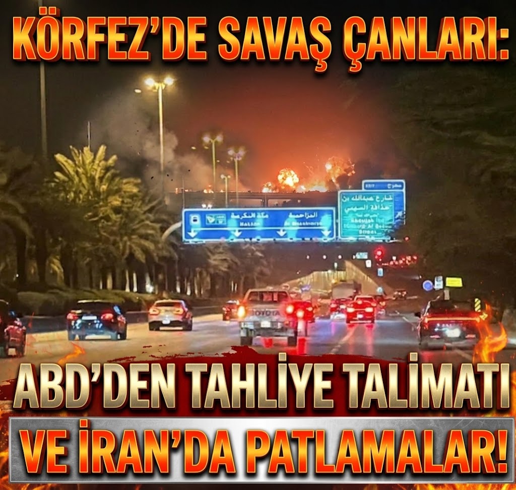 Körfez'de Savaş Çanları: ABD'den Tahliye Talimatı ve İran'da Patlamalar!