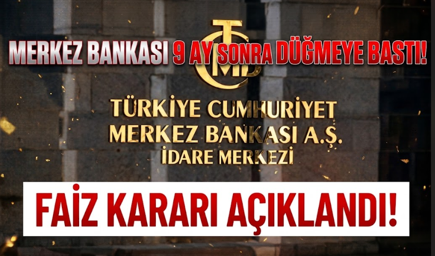 Merkez Bankası 9 Ay Sonra Düğmeye Bastı: Faiz Kararı Açıklandı!