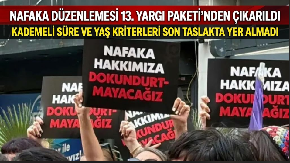 Nafaka Düzenlemesi 13. Yargı Paketi’nden Çıkarıldı