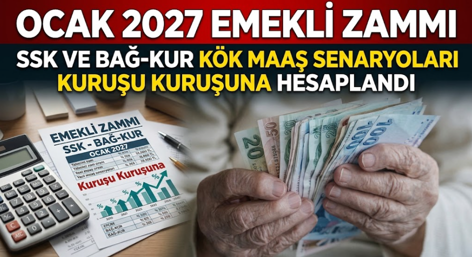 Ocak 2027 Emekli Maaşı Zammı Netleşiyor...