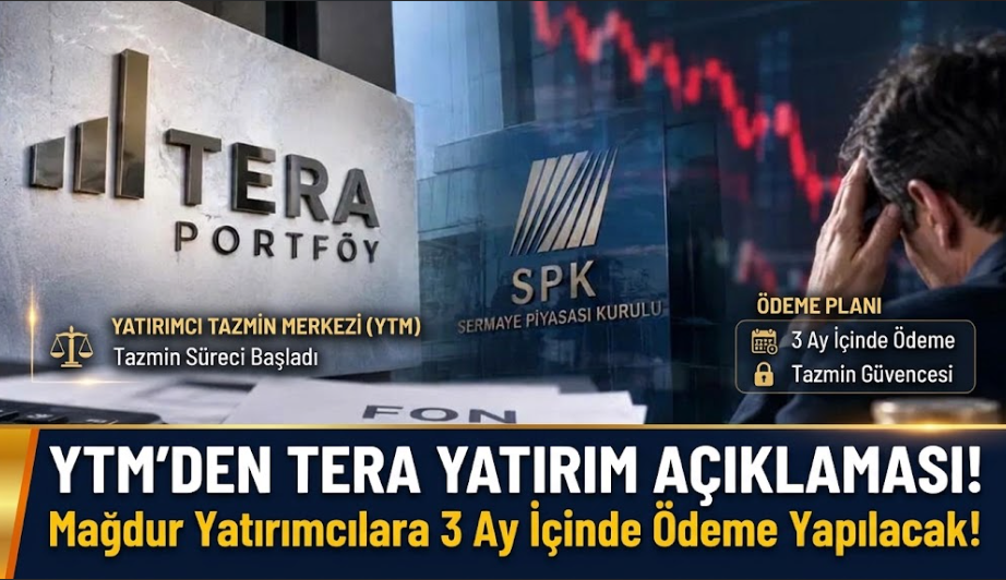 YTM'den Tera Yatırım Açıklaması: Mağdur Yatırımcılara 3 Ay İçinde Ödeme Yapılacak!