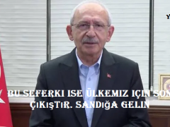 Bu seferki ise ülkemiz için son çıkıştır. Sandığa gelin