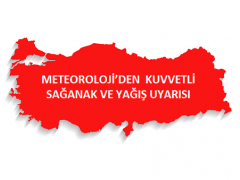 METEOROLOJİ’DEN  KUVVETLİ SAĞANAK VE YAĞIŞ UYARISI