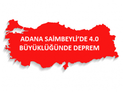 ADANA SAİMBEYLİ’DE 4.0 BÜYÜKLÜĞÜNDE DEPREM