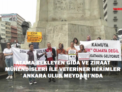 ATAMA BEKLEYEN GIDA VE ZİRAAT MÜHENDİSLERİ İLE VETERİNER HEKİMLER ANKARA ULUS MEYDANI’NDA