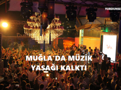 MUĞLA’DA MÜZİK YASAĞI KALKTI