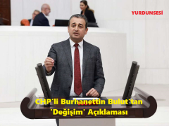 CHP’li Burhanettin Bulut’tan ‘Değişim’ Açıklaması