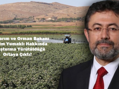 Yeni Tarım ve Orman Bakanı İbrahim Yumaklı Hakkında Soruşturma Yürütüldüğü Ortaya Çıktı!