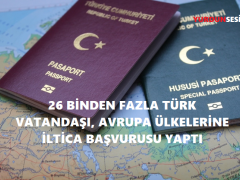 26 BİNDEN FAZLA TÜRK VATANDAŞI, AVRUPA ÜLKELERİNE İLTİCA BAŞVURUSU YAPTI