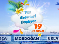 İZMİR  Foça, Mordoğan ve Urla YAZ SEFERLERİ BAŞLIYOR