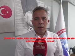 İZMİR’DE OKULLARA İMAM VE VAİZ GÖREVLENDİRİLMESİNE EĞİTİMCİLERDEN TEPKİ