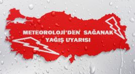 Meteoroloji’den sağanak yağış uyarısı