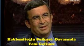 Necip Hablemitoğlu suikastı davasında yeni gelişme!