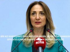 “BİR KIZ KARDEŞİMİZ DAHİ KATLEDİLMESİN, ŞİDDETE UĞRAMASIN DİYE SÖZLEŞMEYE SAHİP ÇIKMAYA DEVAM EDECEĞİZ”