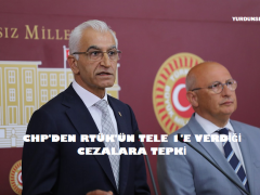 CHP’DEN RTÜK’ÜN TELE 1’E VERDİĞİ CEZALARA TEPKİ