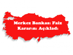 Merkez Bankası Faiz Kararını Açıkladı