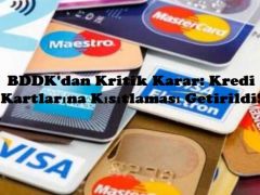 BDDK’dan Kritik Karar: Kredi Kartlarına Kısıtlaması Getirildi!