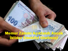 Memur Zammı Açıklandı Ancak İktidar Emekliyi Unutmuş!