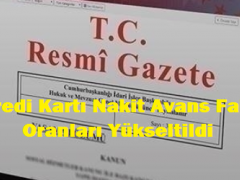 Kredi Kartı Nakit Avans Faiz Oranları Yükseltildi