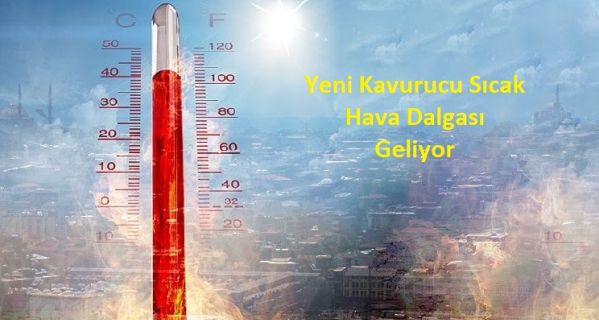 Yeni Kavurucu Sıcak Hava Dalgası Geliyor