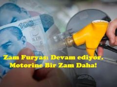 Zam Furyası Devam ediyor. Motorine Bir Zam Daha!