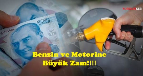 Benzin ve Motorine Büyük Zam!