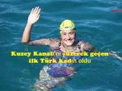 Kuzey Kanalı’nı Yüzerek Geçen ilk Türk Kadın Oldu