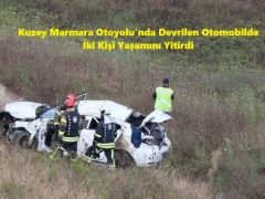 Kuzey Marmara Otoyolu’nda Devrilen Otomobilde İki Kişi Yaşamını Yitirdi