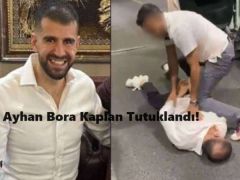 Ayhan Bora Kaplan Tutuklandı!