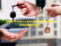 İkinci el araç ve gayrimenkul satışına yeni düzenleme