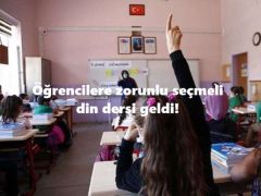 Öğrencilere zorunlu seçmeli din dersi geldi!