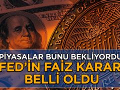 Fed faiz kararını açıkladı