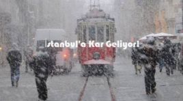 İstanbul’a kar geliyor!