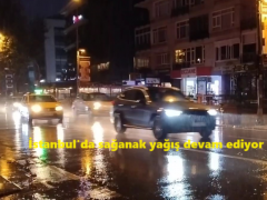 İstanbul’da sağanak yağış devam ediyor