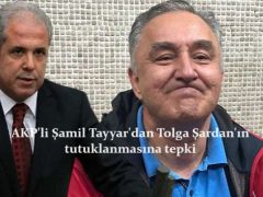 AKP’li Şamil Tayyar’dan Tolga Şardan’ın tutuklanmasına tepki