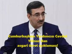 Cumhurbaşkanı Yardımcısı Cevdet Yılmaz’dan asgari ücret açıklaması!