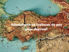 Gümüşhane ve Erzincan’da peş peşe deprem!