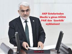 AKP listelerinden Meclis’e giren HÜDA PAR’dan ‘özerklik’ açıklaması!