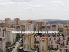 Konut satışlarında düşüş sürüyor