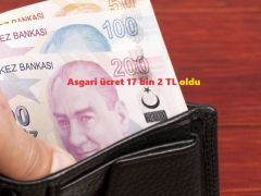 Asgari ücret 17 bin 2 TL oldu