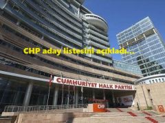 CHP aday listesini açıkladı…