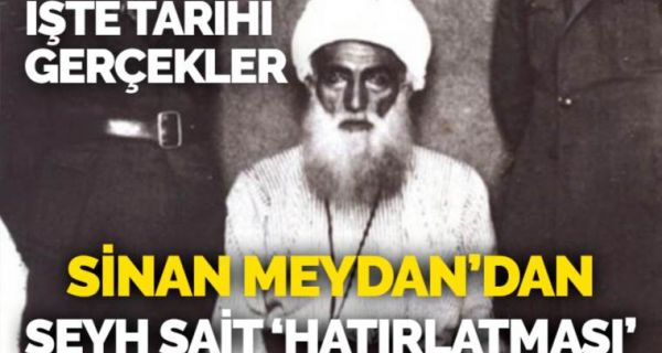 Sinan Meydan : Şeyh Sait İsyanı’nın anatomisi (1)