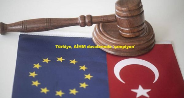 Türkiye, AİHM davalarında ‘şampiyon’