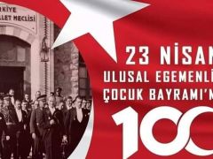 Bugün 23 Nisan Ulusal Egemenlik ve Çocuk Bayramı