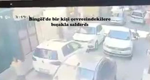 Bingöl’de bir kişi çevresindekilere bıçakla saldırdı