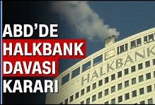 ABD temyiz mahkemesi Halkbank davasında yargılanma kararını verdi